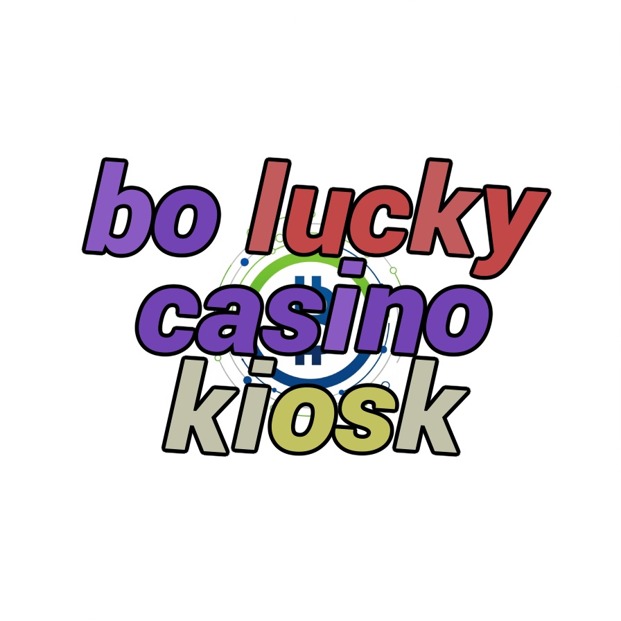 bo lucky casino kiosk